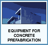 Equipment for Concrete prefabrication